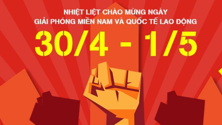 Ý nghĩa ngày Giải phóng miền Nam thống nhất đất nước 30/4 và lịch sử ngày Quốc tế Lao động 1/5
